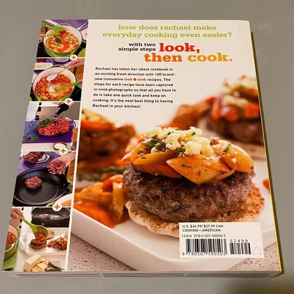 Rachael Ray's Look + Cook : 100 Can't Miss Main Courses in Pictures, Plus 125... - Picture 2 of 5